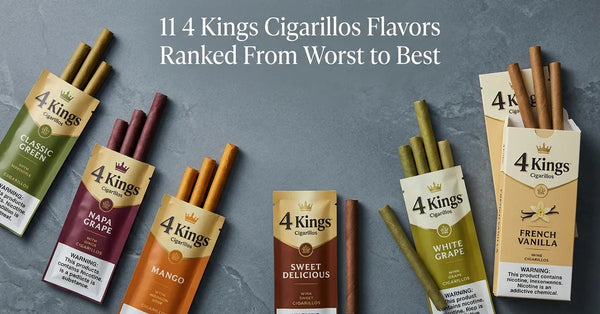 11 4 Kings Cigarillos Flavors Ranked From Worst to Best