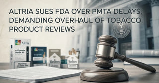 Altria Sues FDA Over PMTA Delays, Demanding Overhaul of Tobacco Product Reviews
