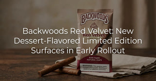 Backwoods Red Velvet: New Dessert-Flavored Limited Edition Surfaces in Early Rollout