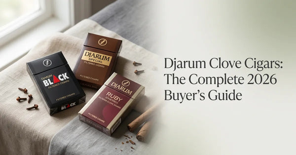 Djarum Clove Cigars: The Complete 2026 Buyer's Guide