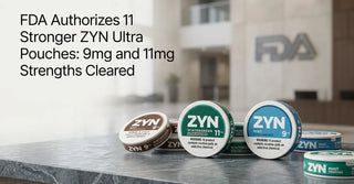FDA Authorizes 11 Stronger ZYN Ultra Pouches: 9mg and 11mg Strengths Cleared