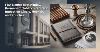 FDA Names Bret Koplow Permanent Tobacco Director: Impact on Cigars, Hookah, and Pouches