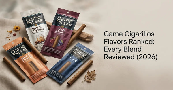 Game Cigarillos Flavors Ranked: Every Blend Reviewed (2026)