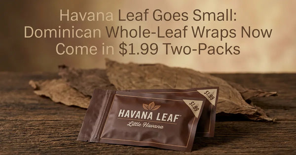 Havana Leaf Little Havana $1.99 two-pack pouches displayed on a wooden surface with raw tobacco leaves.