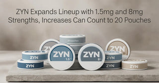 ZYN Expands Lineup with 1.5mg and 8mg Strengths, Increases Can Count to 20 Pouches